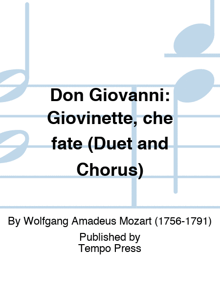 DON GIOVANNI: Giovinette, che fate (Duet and Chorus)