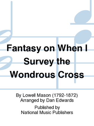 Fantasy on When I Survey the Wondrous Cross