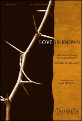 Book cover for Love Unknown: A Festival of Passion Readings and Hymns (Leader's Guide)