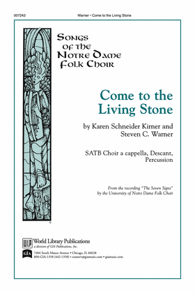 Come to the Living Stone