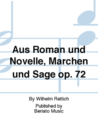 Aus Roman und Novelle, Märchen und Sage op. 72