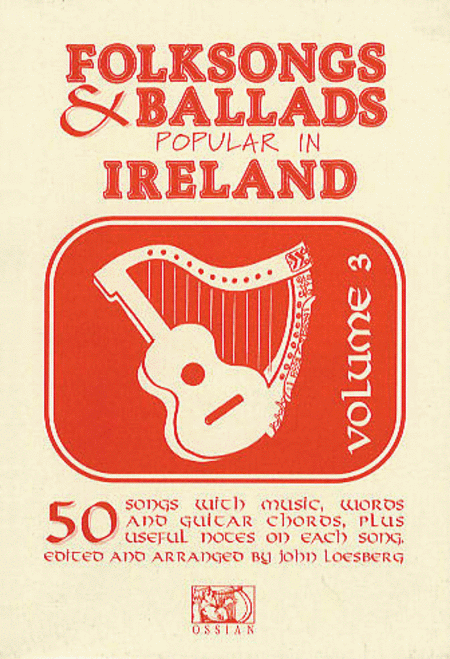 Folksongs and Ballads Popular In Ireland Vol. 3