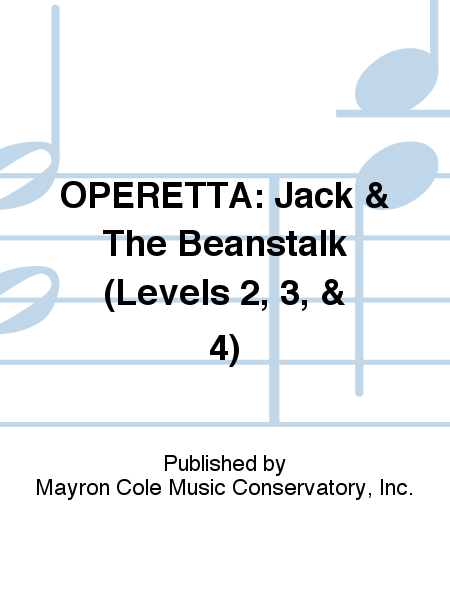 OPERETTA: Jack & The Beanstalk (Levels 2, 3, & 4)