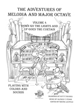 Book cover for The Adventures of Melodia and Major Octave: Playing With Colors and Sounds, Volume 4: Down Go the Lights and Up Goes the Curtain.