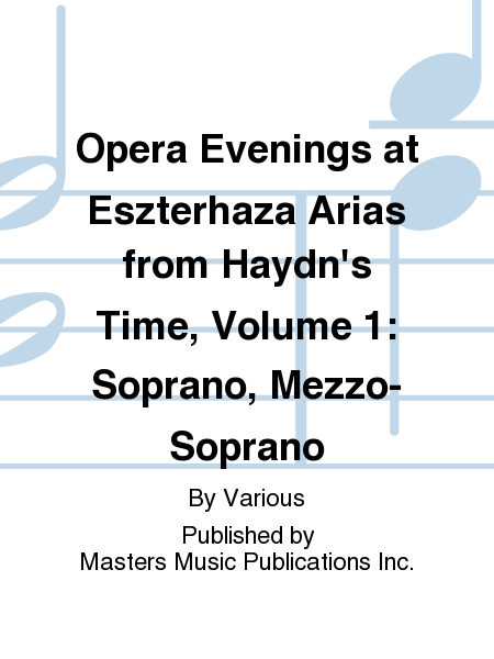 Opera Evenings at Eszterhaza Arias from Haydn's Time, Volume 1: Soprano, Mezzo-Soprano