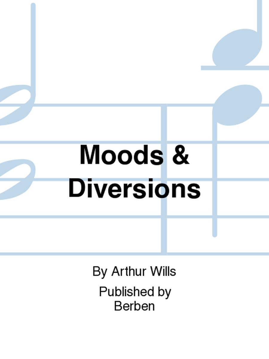 Moods & Diversions