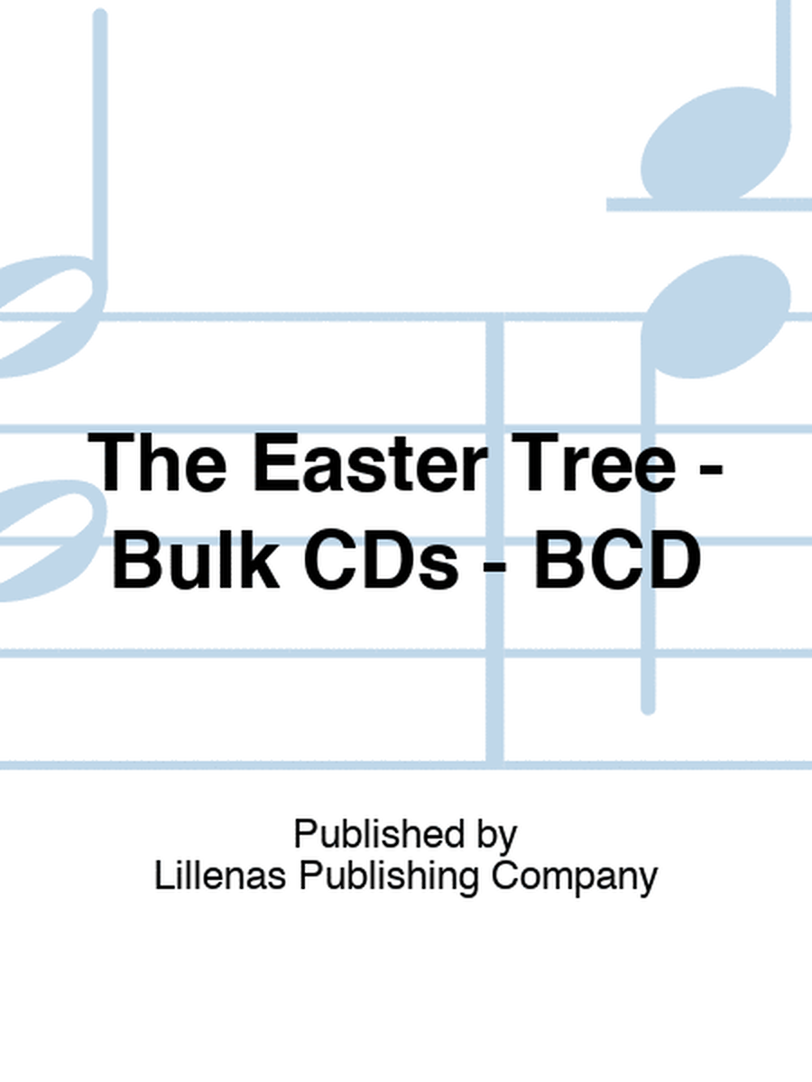 The Easter Tree - Bulk CDs - BCD