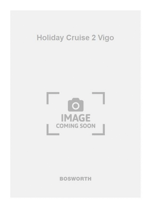 Holiday Cruise 2 Vigo