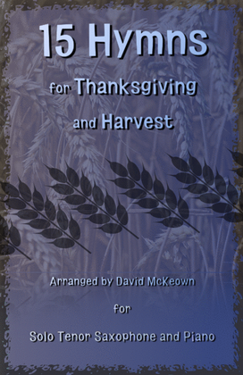 Book cover for 15 Favourite Hymns for Thanksgiving and Harvest for Tenor Saxophone and Piano