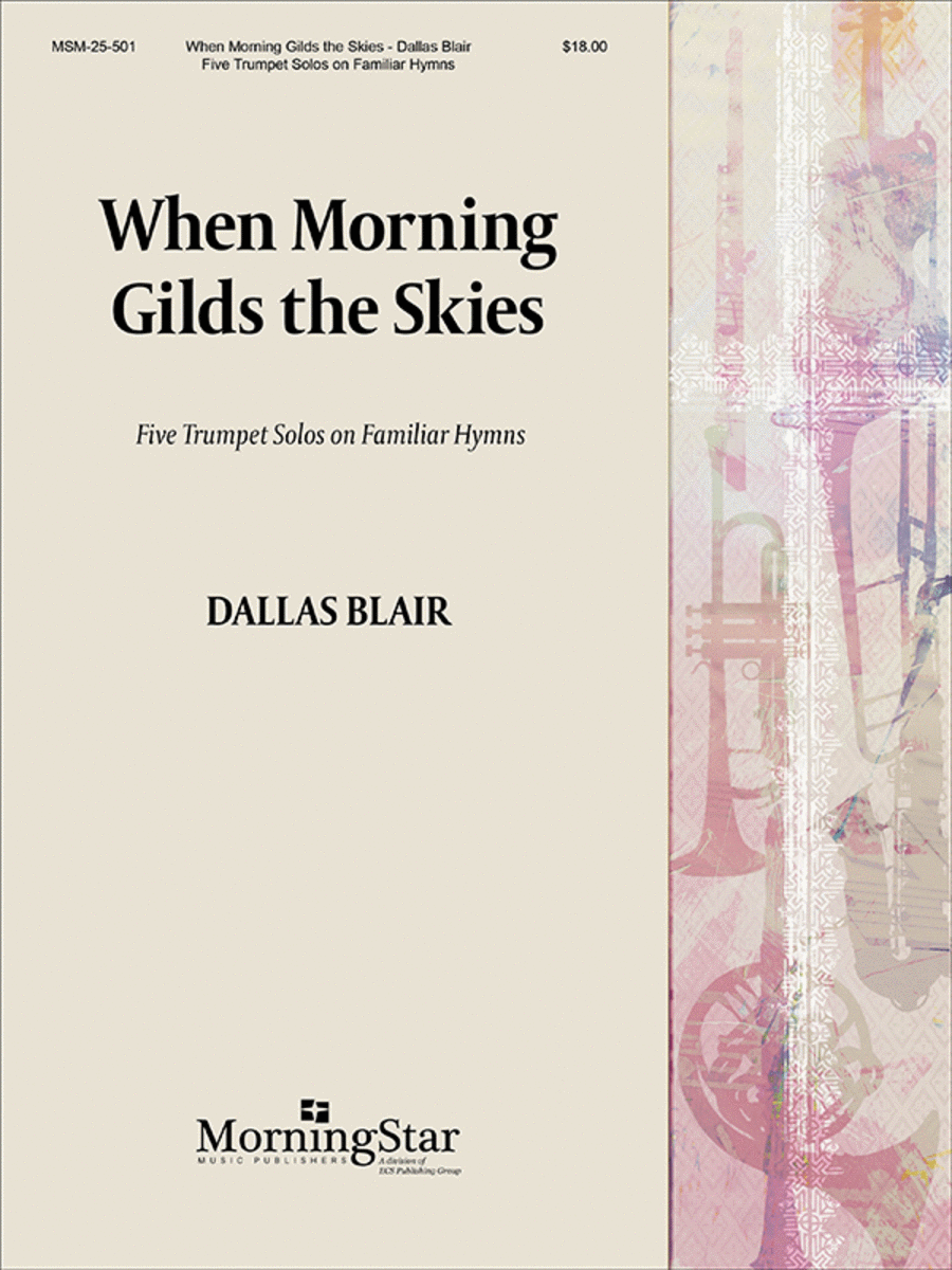When Morning Gilds the Skies: Five Trumpet Solos on Familiar Hymns