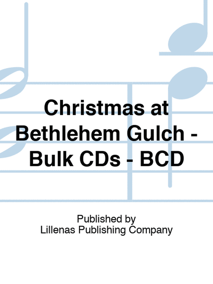 Christmas at Bethlehem Gulch - Bulk CDs - BCD
