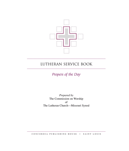 Lutheran Service Book: Propers of the Day