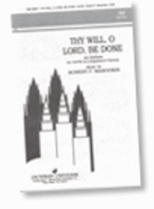 Book cover for Thy Will O Lord Be Done - SATB