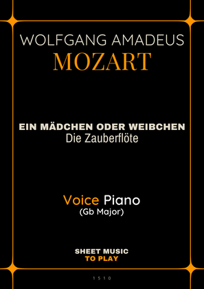 Ein Mädchen Oder Weibchen - Voice and Piano - Gb Major (Full Score and Parts)