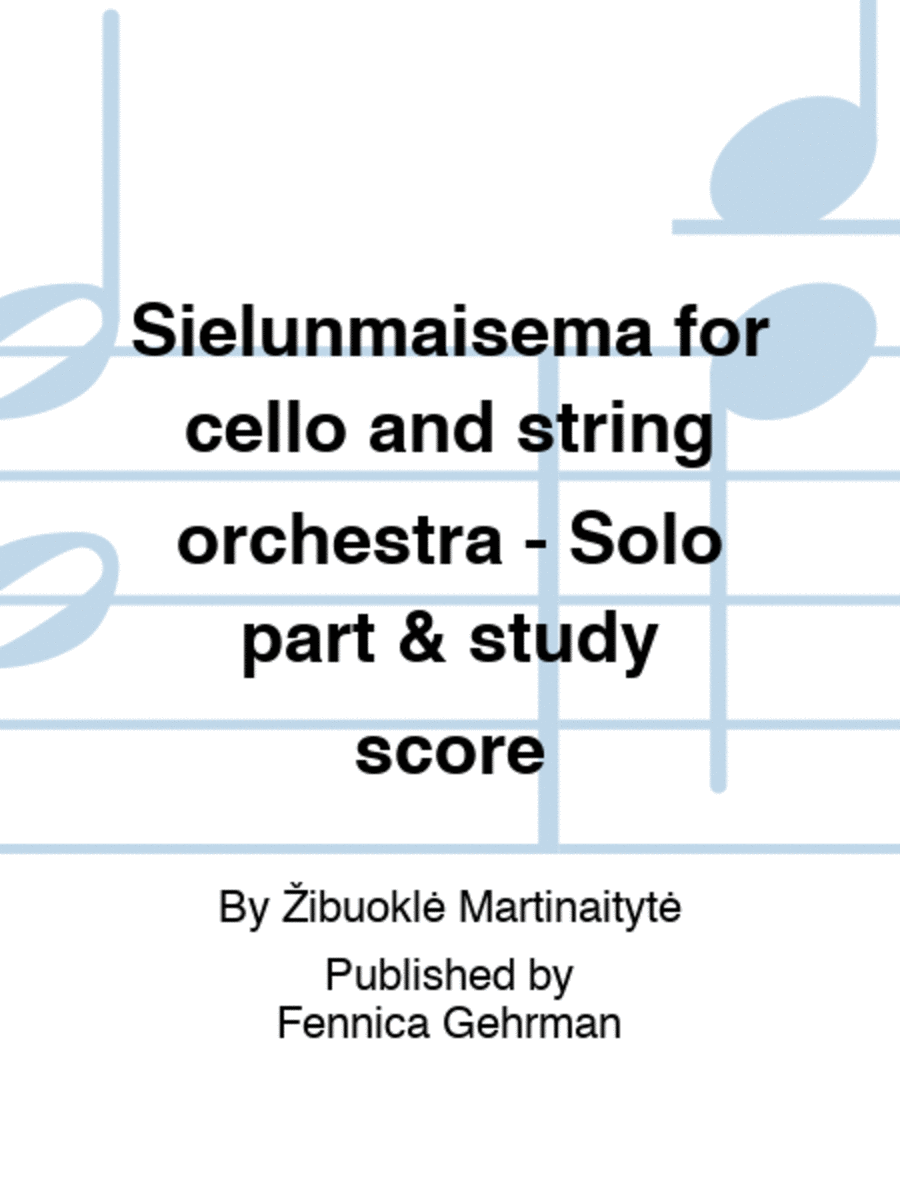 Book cover for Sielunmaisema for cello and string orchestra - Solo part & study score