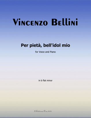 Book cover for Per pietà, bell'idol mio, by Vincenzo Bellini, in b flat minor
