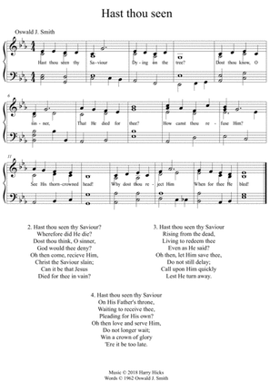 Hast they seen. A new tune to this wonderful hymn of Oswald Smith.