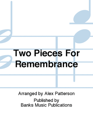 Two Pieces For Remembrance