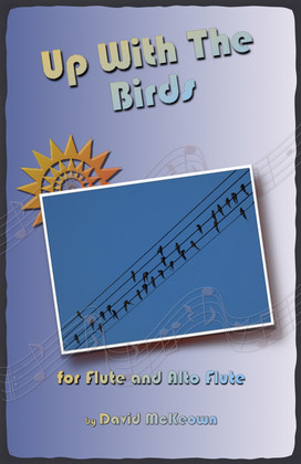 Up With The Birds, for Flute and Alto Flute Duet
