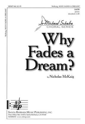 Why Fades a Dream? - SATB Octavo