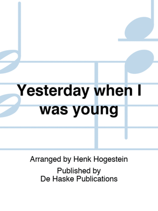 Book cover for Yesterday when I was young