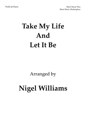 Book cover for Take My Life And Let It Be, for Violin and Piano
