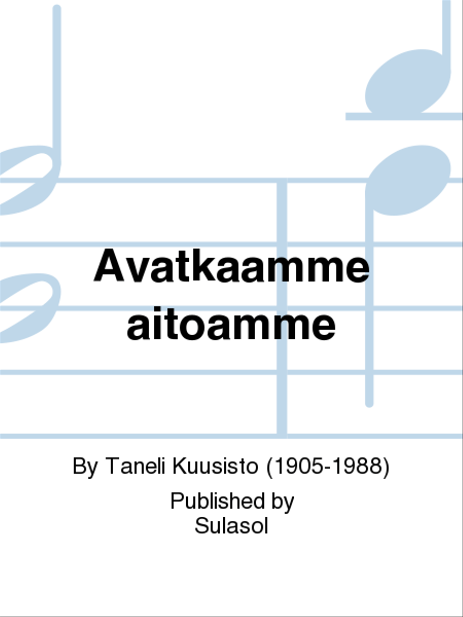 Avatkaamme aitoamme Avatkaamme aitoamme Men's Choir scores gallery preview page 1