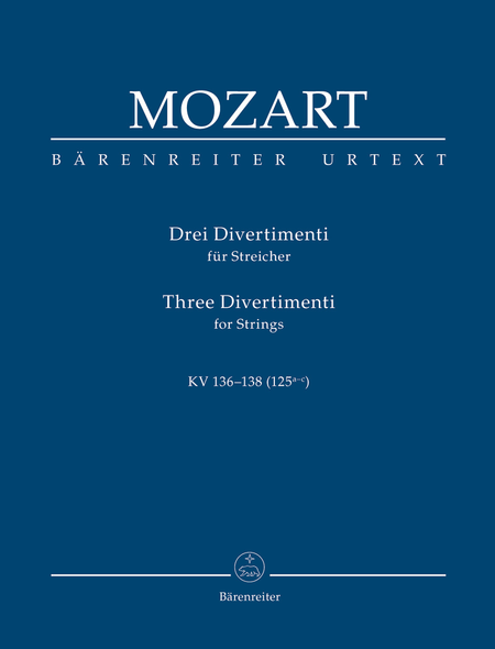 Three Divertimenti for Strings K. 136-138 (125a-c)