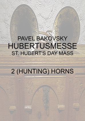 P. Bakovsky: Music for St. Hubert's Day (Hubertusmesse) for 2 (Hunting) Horns