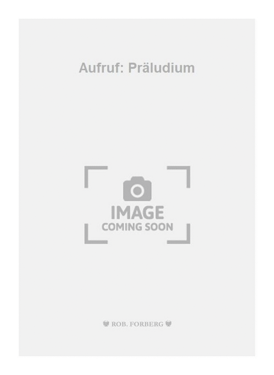 Aufruf: Präludium Aufruf: Präludium School and Community scores gallery preview page 1