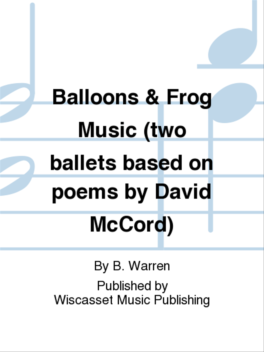 Balloons & Frog Music (two ballets based on poems by David McCord) Choir scores gallery preview page 1