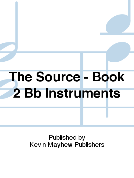 The Source - Book 2 Bb Instruments