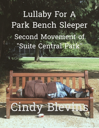 Lullaby For A Park Bench Sleeper, Movement II of my advanced piano suite "Suite Central Park"