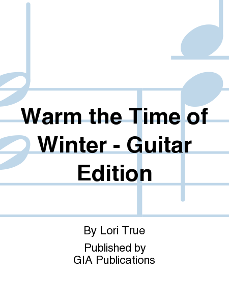 Warm the Time of Winter - Guitar edition