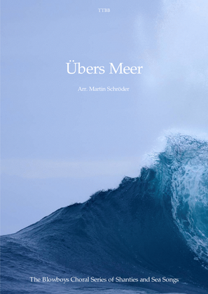 Book cover for Übers Meer - German maritime Song arranged for men's choir (as performed by Die Blowboys)