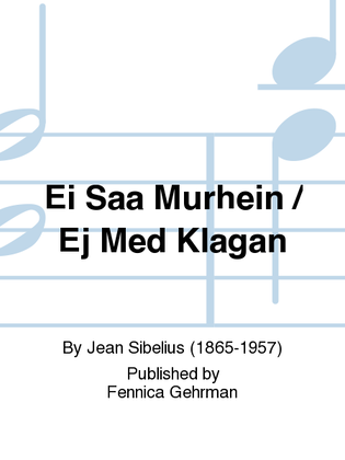 Book cover for Ei Saa Murhein / Ej Med Klagan