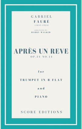 Après un rêve (Fauré) for Trumpet in B-flat and Piano