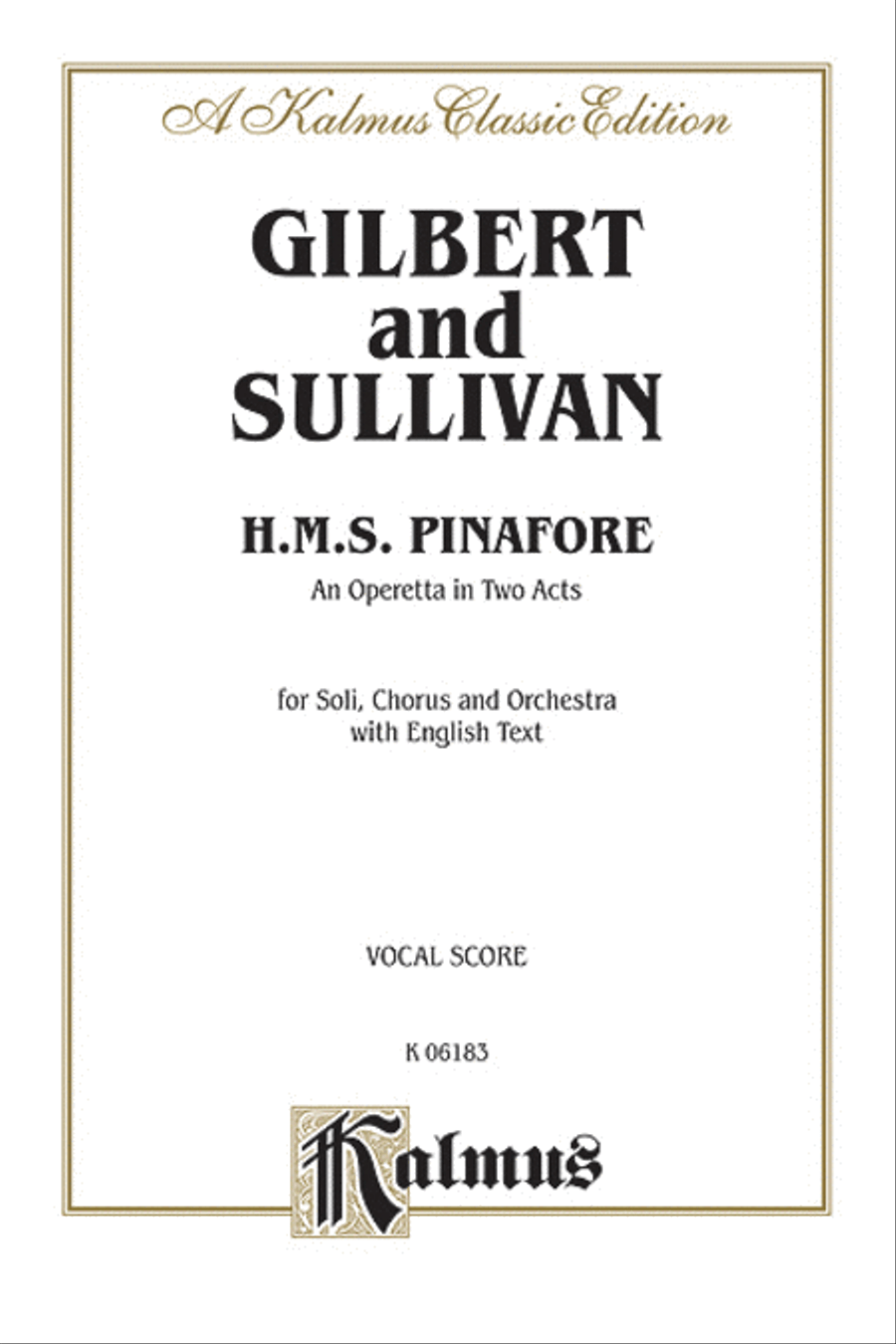 H.M.S. Pinafore by W.S. Gilbert Voice - Sheet Music