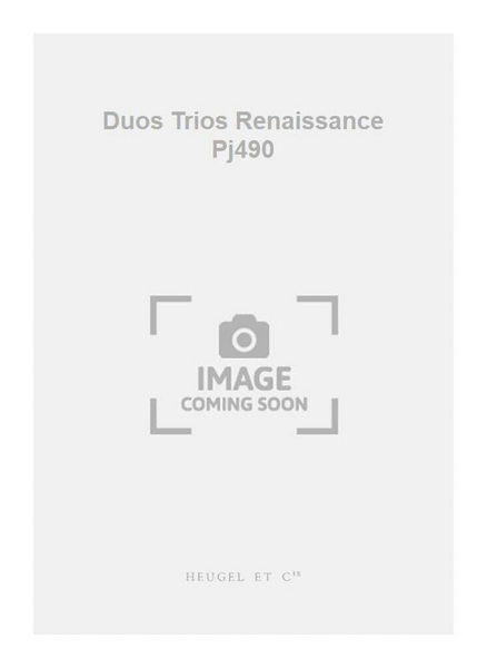 Duos Trios Renaissance Pj490