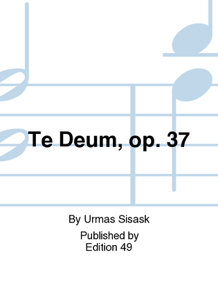 Te Deum, op. 37