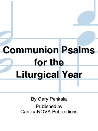 Communion Psalms for the Liturgical Year
