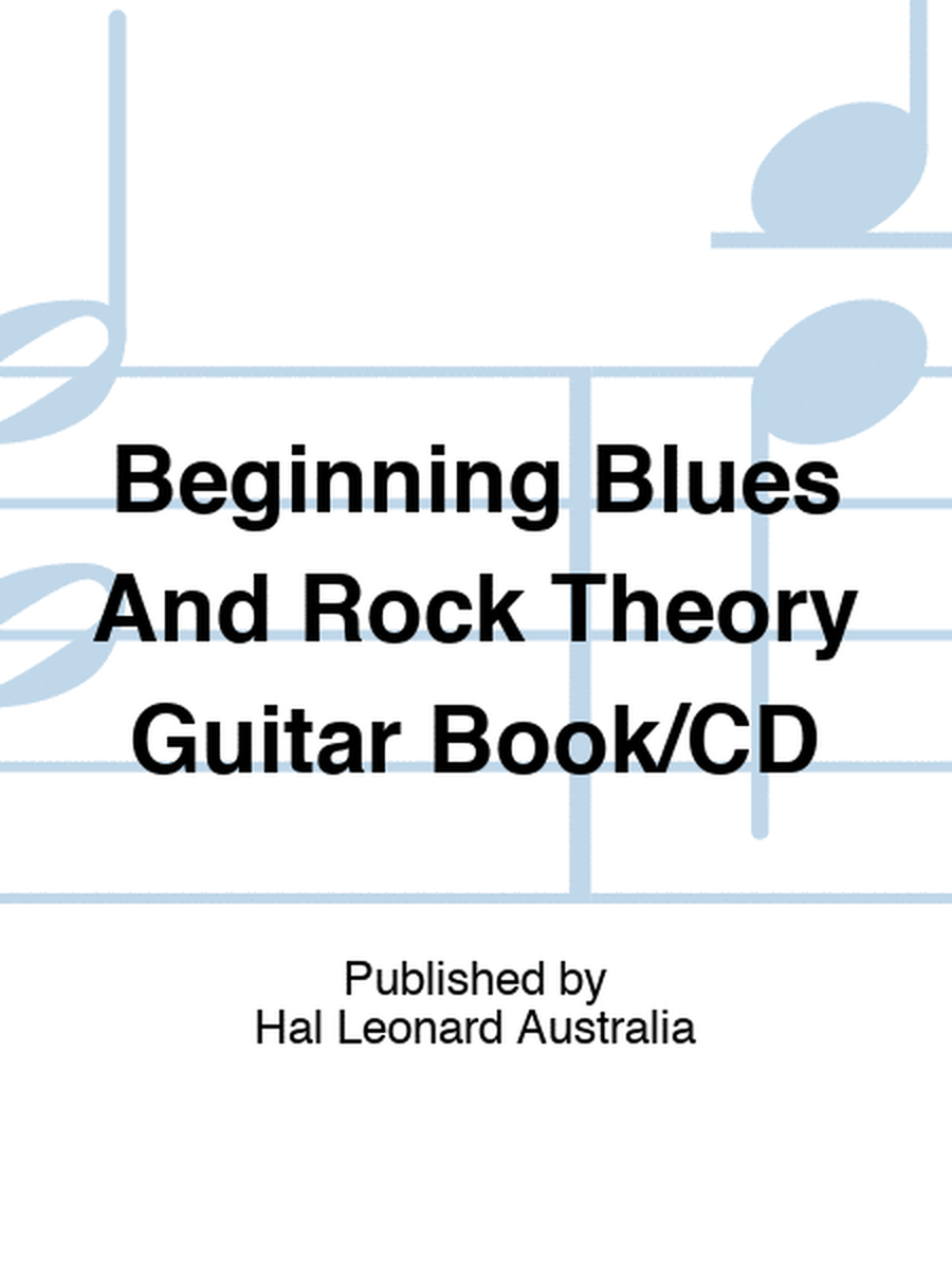 Beginning Blues And Rock Theory Guitar Book/CD