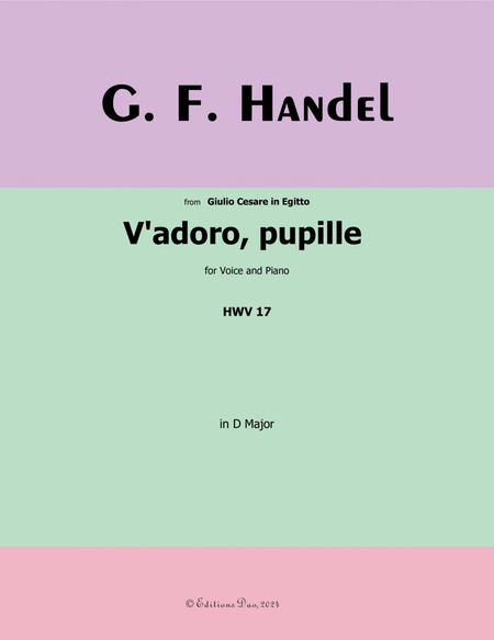 V'adoro, pupille, by Handel, in D Major