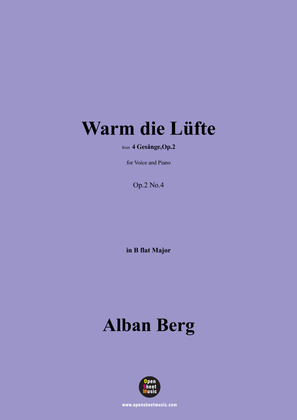 Alban Berg-Warm die Lüfte(1910),in B flat Major,Op.2 No.4