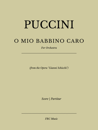 O Mio Babbino Caro - for Orchestra (from the Opera "Gianni Schicchi")