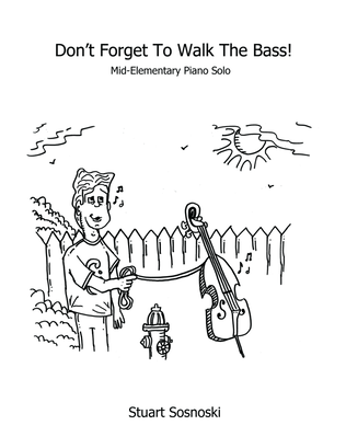 Don't Forget to Walk the Bass