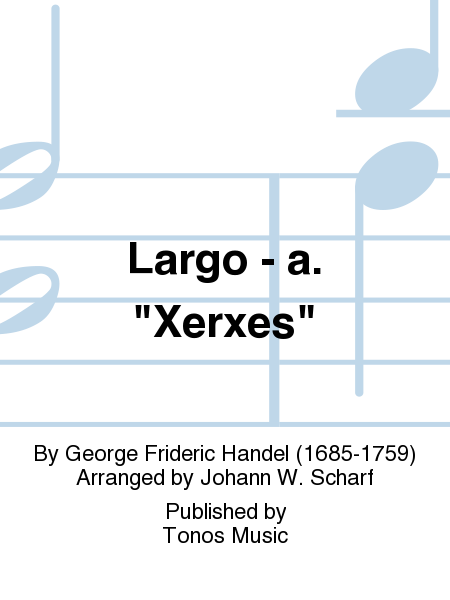 Largo (aus Xerxes)