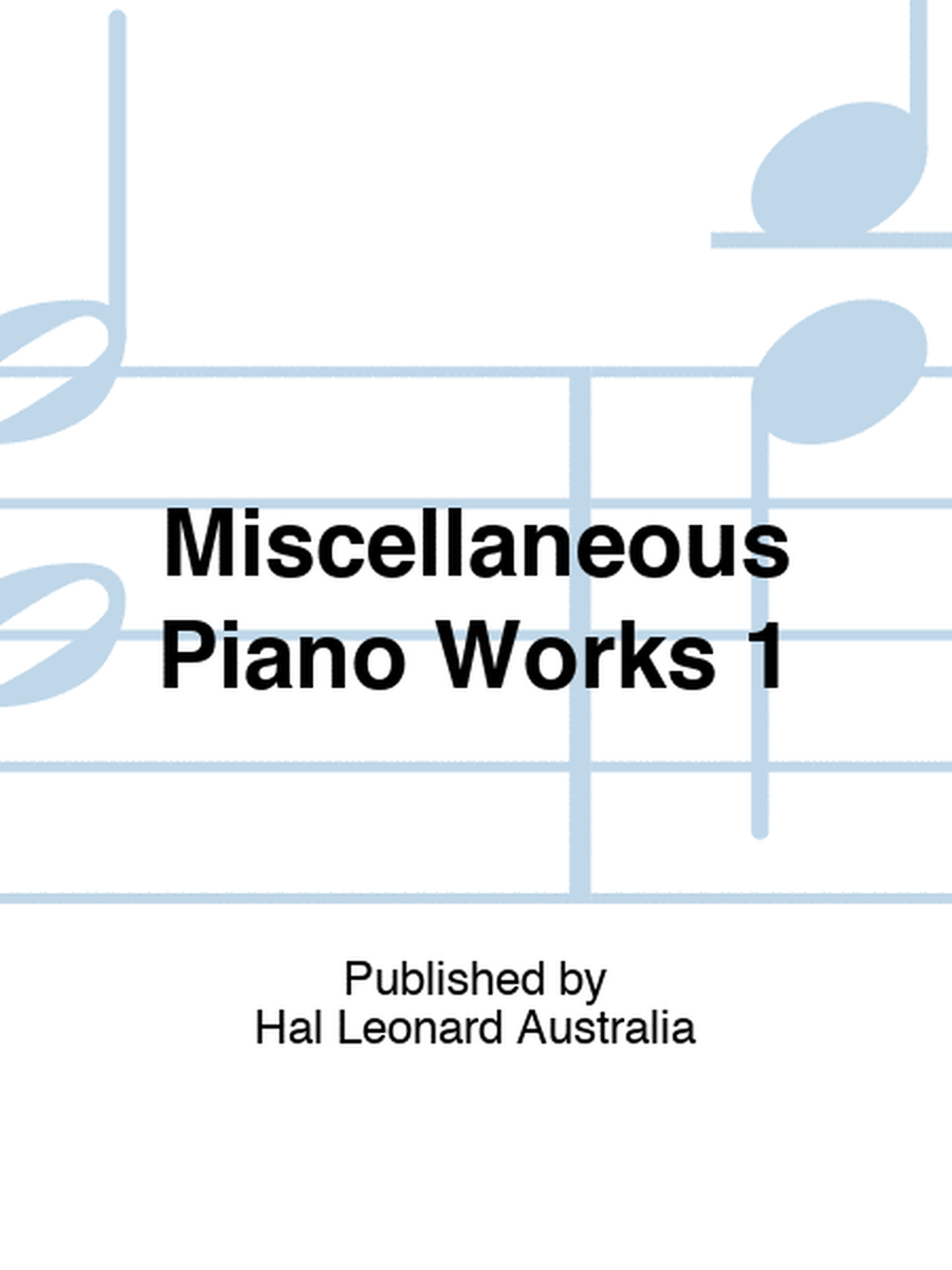 Miscellaneous Piano Works 1