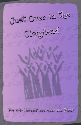 Book cover for Just Over In Glory Land, Gospel Hymn for Descant Recorder and Piano