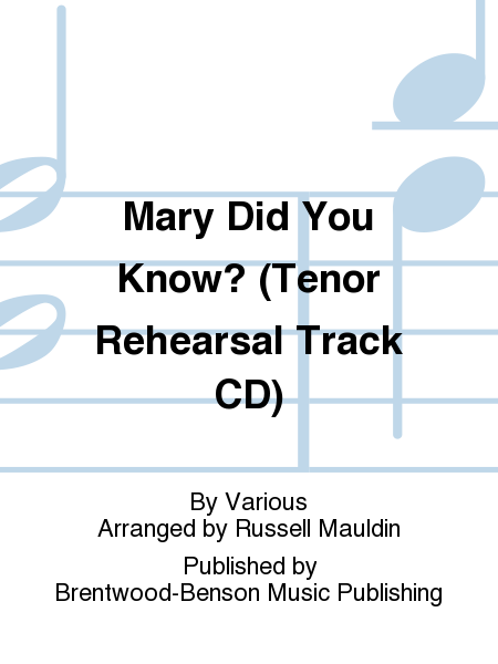 Mary Did You Know? (Tenor Rehearsal Track CD)